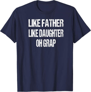Like Father Like Daughter Oh Crap T-Shirt - T-Shirt | Navy