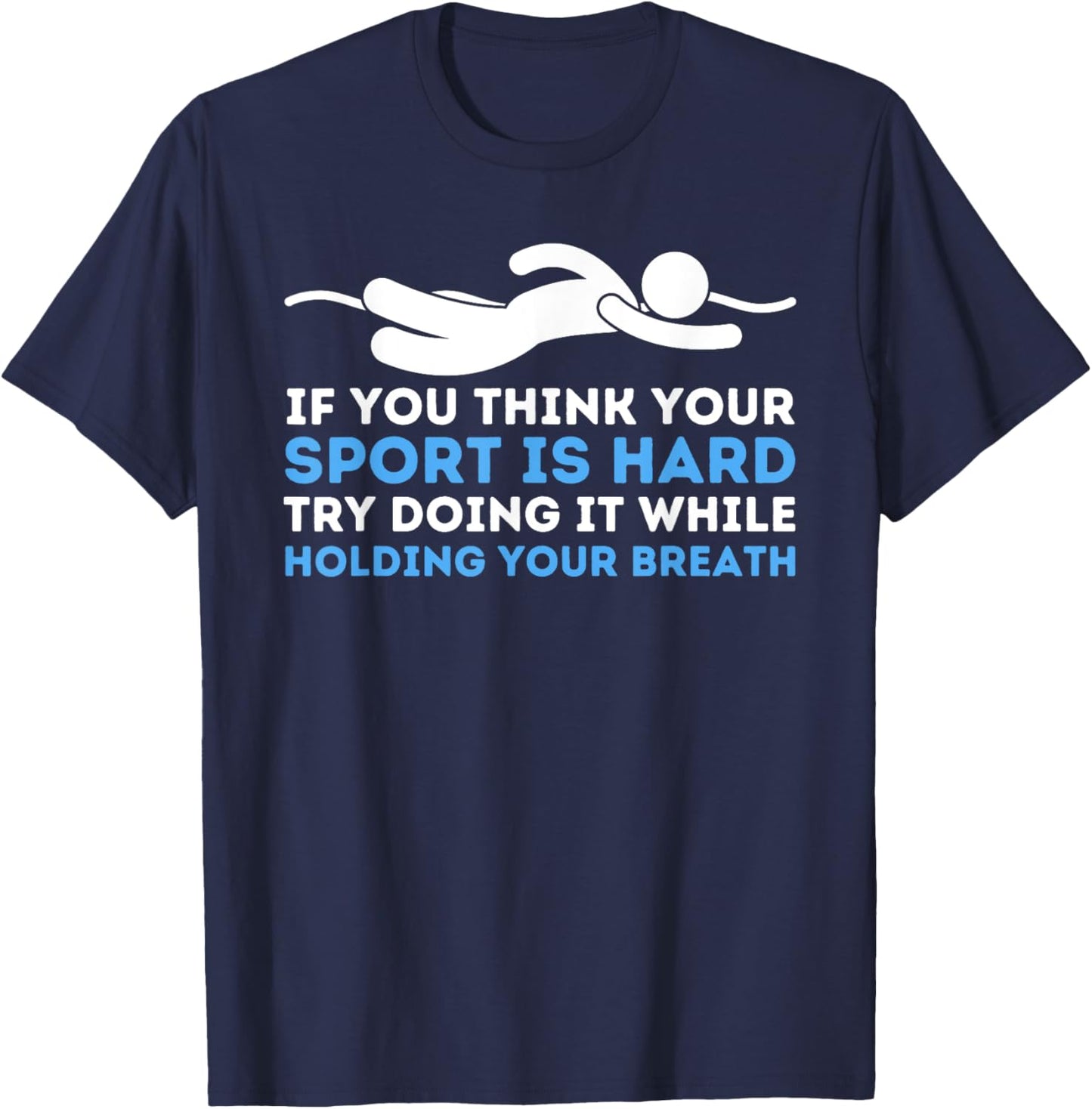 While Holding Your Breath - Swimming Swimmer Water Sports T-Shirt - T-Shirt | Navy