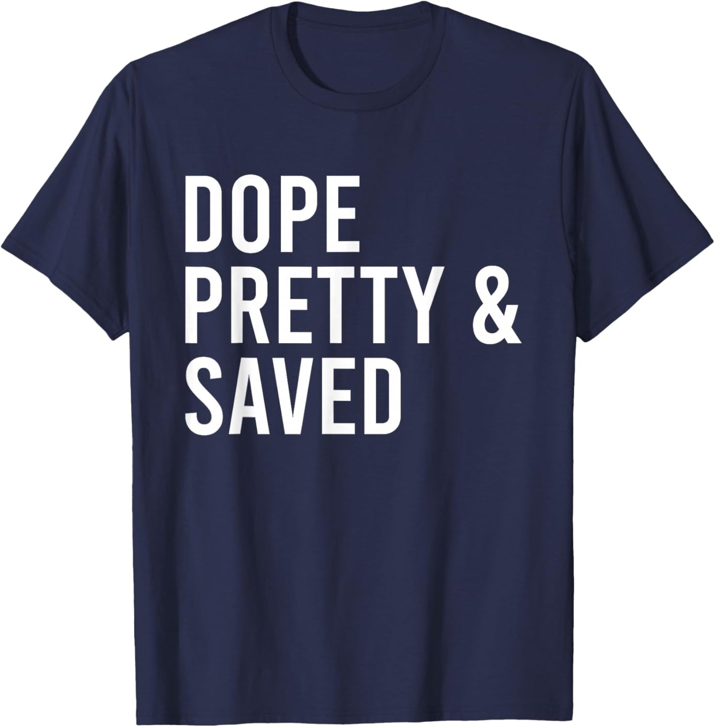 Dope Pretty And Saved Women Apparel T-Shirt - T-Shirt | Navy