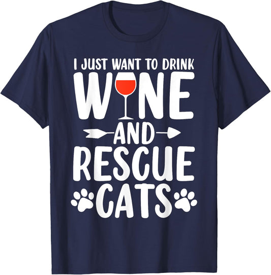 Drink Wine And Rescue Cats Animal Activist Funny Wine Lovers T-Shirt - T-Shirt | Navy