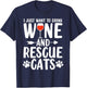 Drink Wine And Rescue Cats Animal Activist Funny Wine Lovers T-Shirt - T-Shirt | Navy