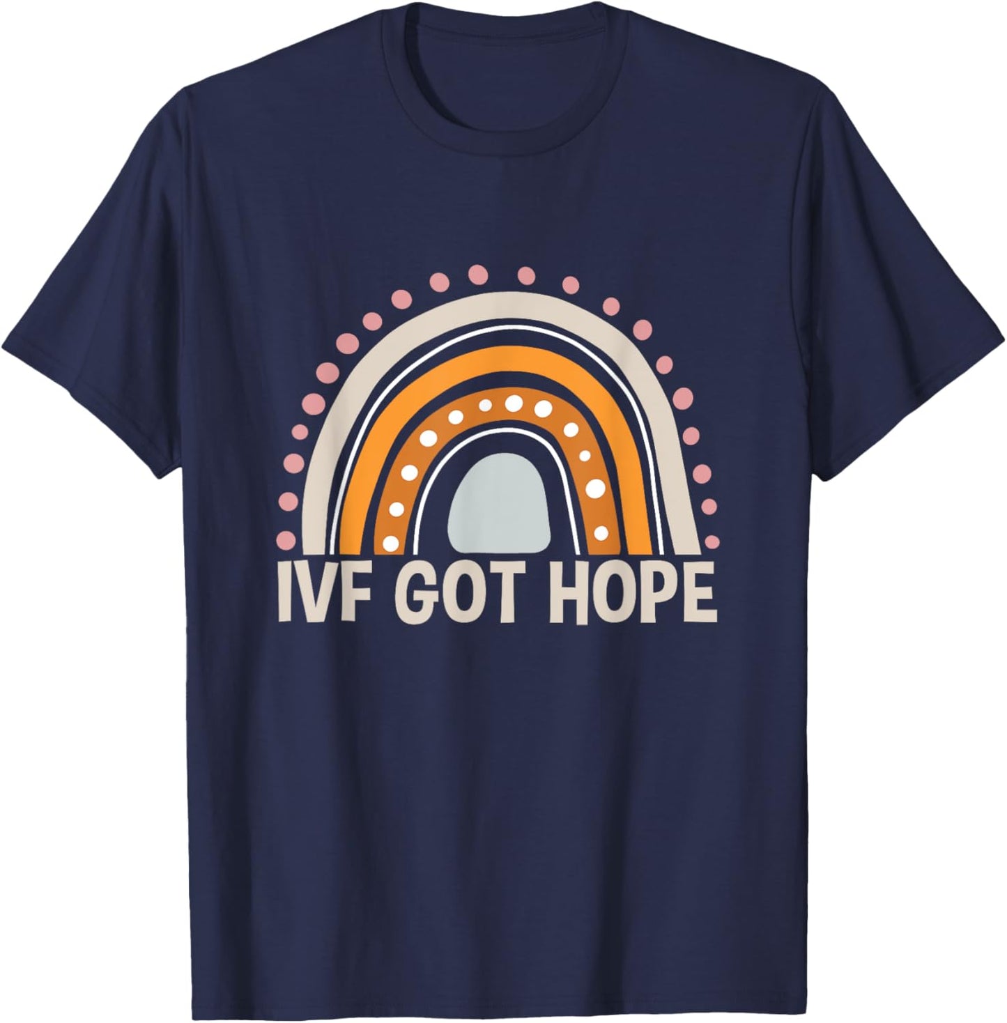 Ivf Got Hope Ivf-Warrior Ivf Baby Announcement Boho Rainbow T-Shirt - T-Shirt | Navy