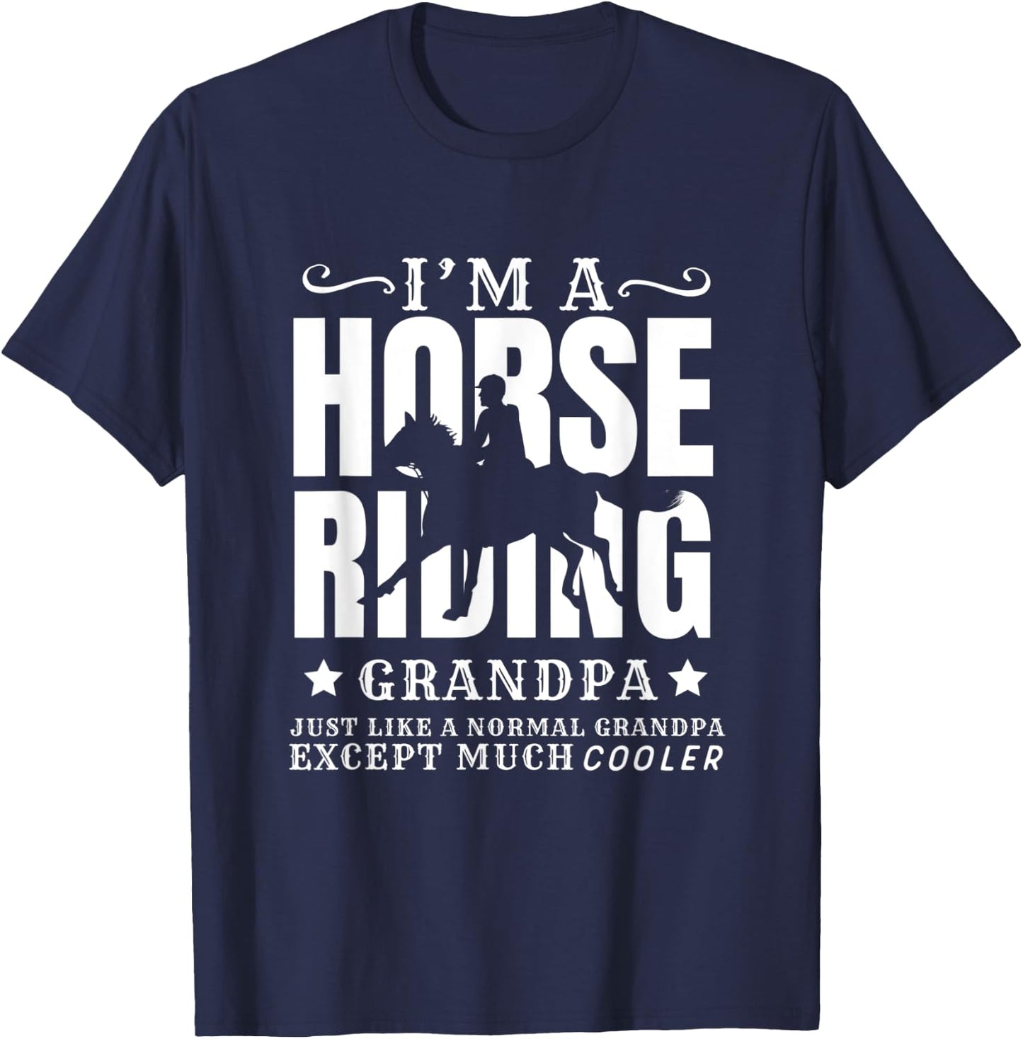 Horse Horseback Riding Grandpa Normal but Cooler Grandfather T-Shirt - T-Shirt | Navy