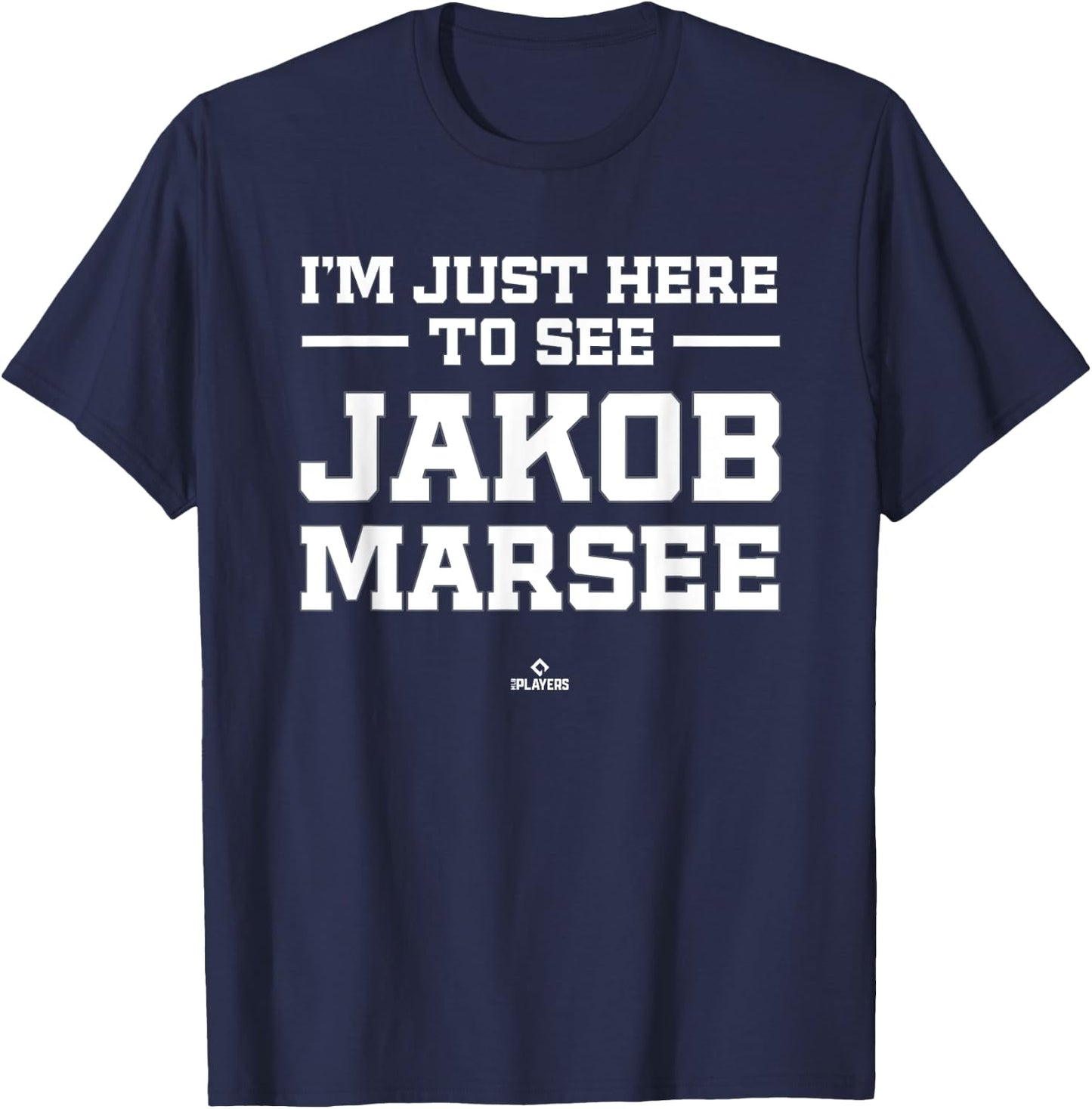 I'm Here to See Jakob Marsee Prospect Baseball Fan Gear T-Shirt - T-Shirt | Navy