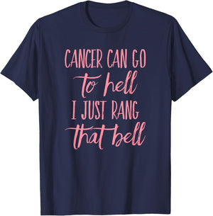 Cancer can go to hell I just rang that bell breast T-Shirt - T-Shirt | Navy