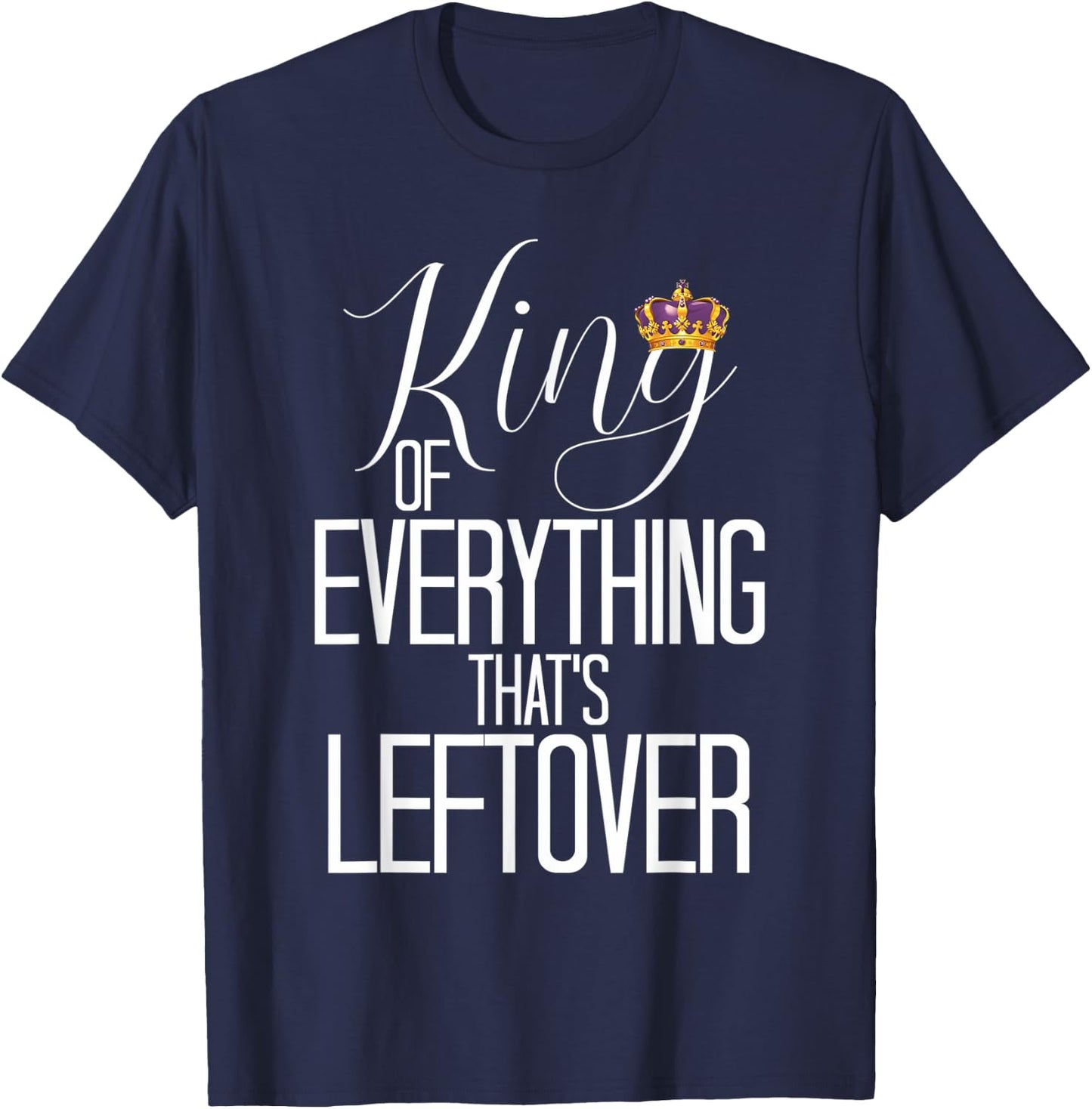King Of Everything Thats Leftover King and Queen Couple Kong T-Shirt - T-Shirt | Navy