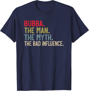 Bubba the Man the Myth the bad Influence for Brother T-Shirt - T-Shirt | Navy