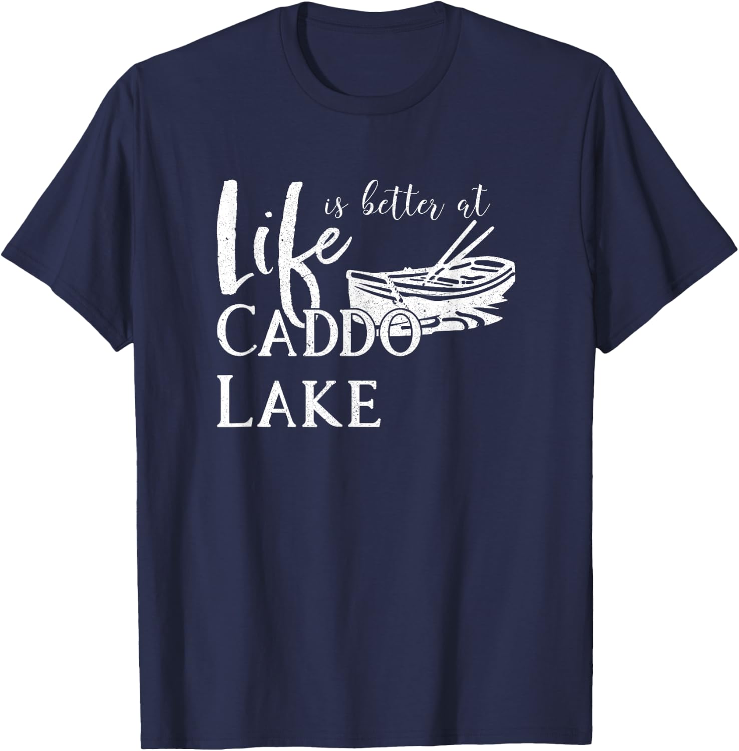Caddo Lake, Life is Better, Texas T-Shirt - T-Shirt | Navy