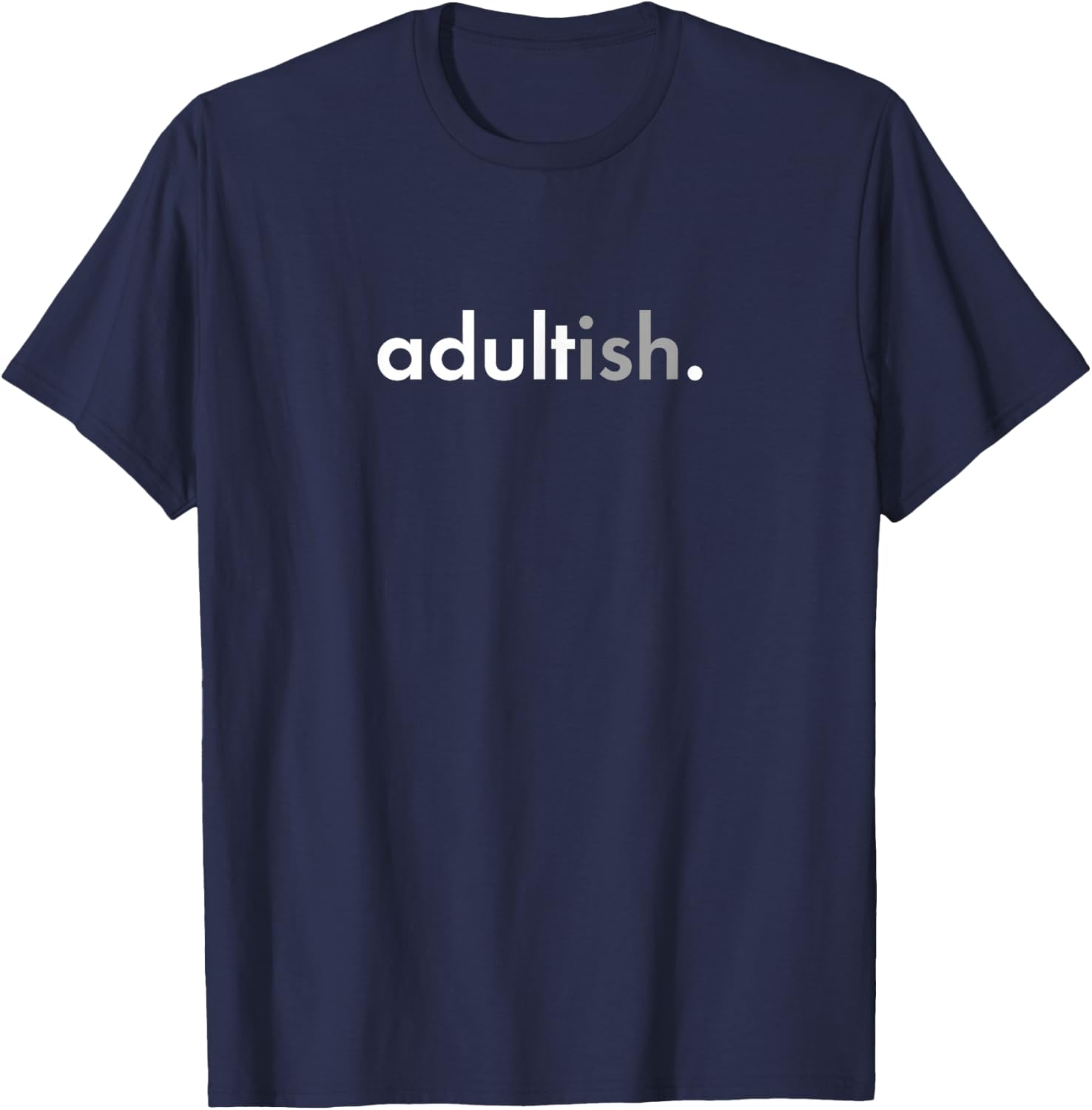 18 Year Old 18th Birthday Party Funny Boys Adultish T-Shirt - T-Shirt | Navy