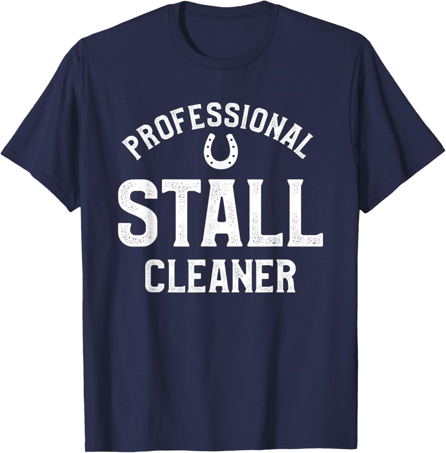 Professional Stall Cleaner Horseback Riding Equestrian T-Shirt - T-Shirt | Navy