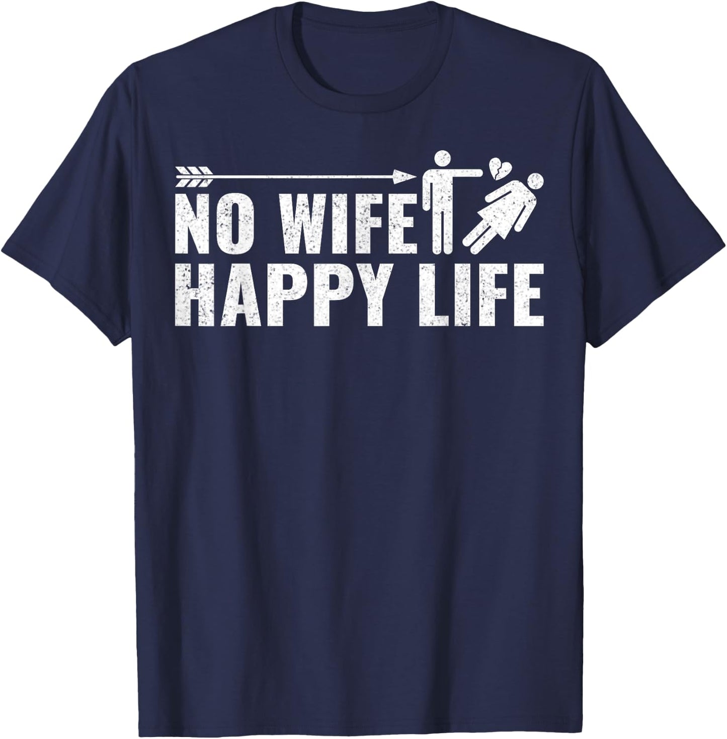 Divorcee Men Divorce Party Gifts - Funny No Wife Happy Life T-Shirt - T-Shirt | Navy