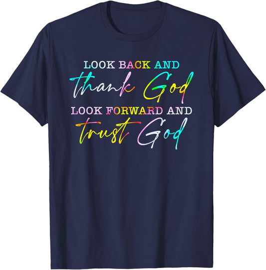 Look Back Thank God Look Forward Trust God T-Shirt - T-Shirt | Navy