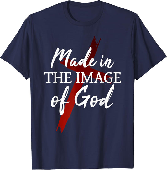 Christians God Faith Jesus Made in the image of God T-Shirt - T-Shirt | Navy
