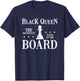 Black Queen the mightyest piece on the Board T-Shirt - T-Shirt | Navy