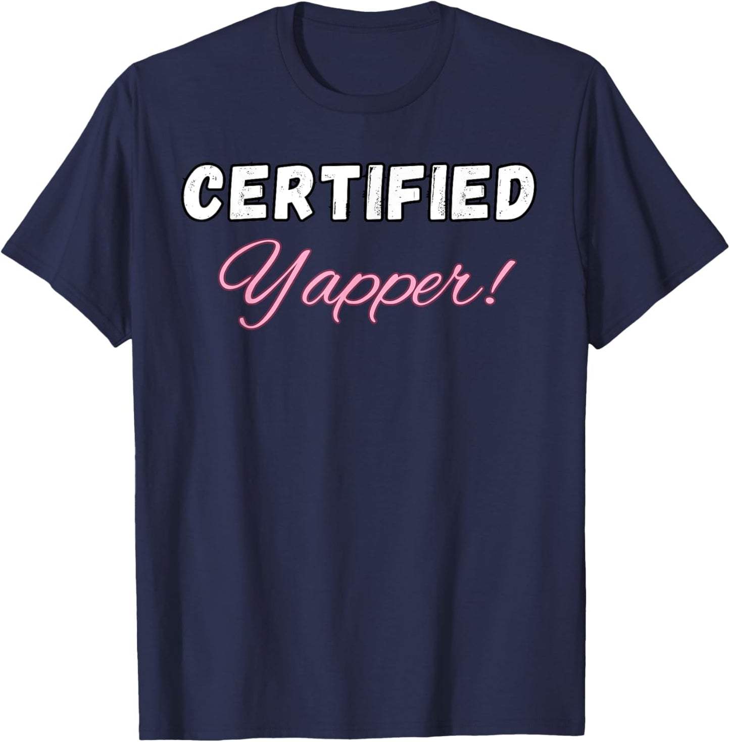 Certified Yapper, Certified Professional Yapper, Yapper Meme T-Shirt - T-Shirt | Navy