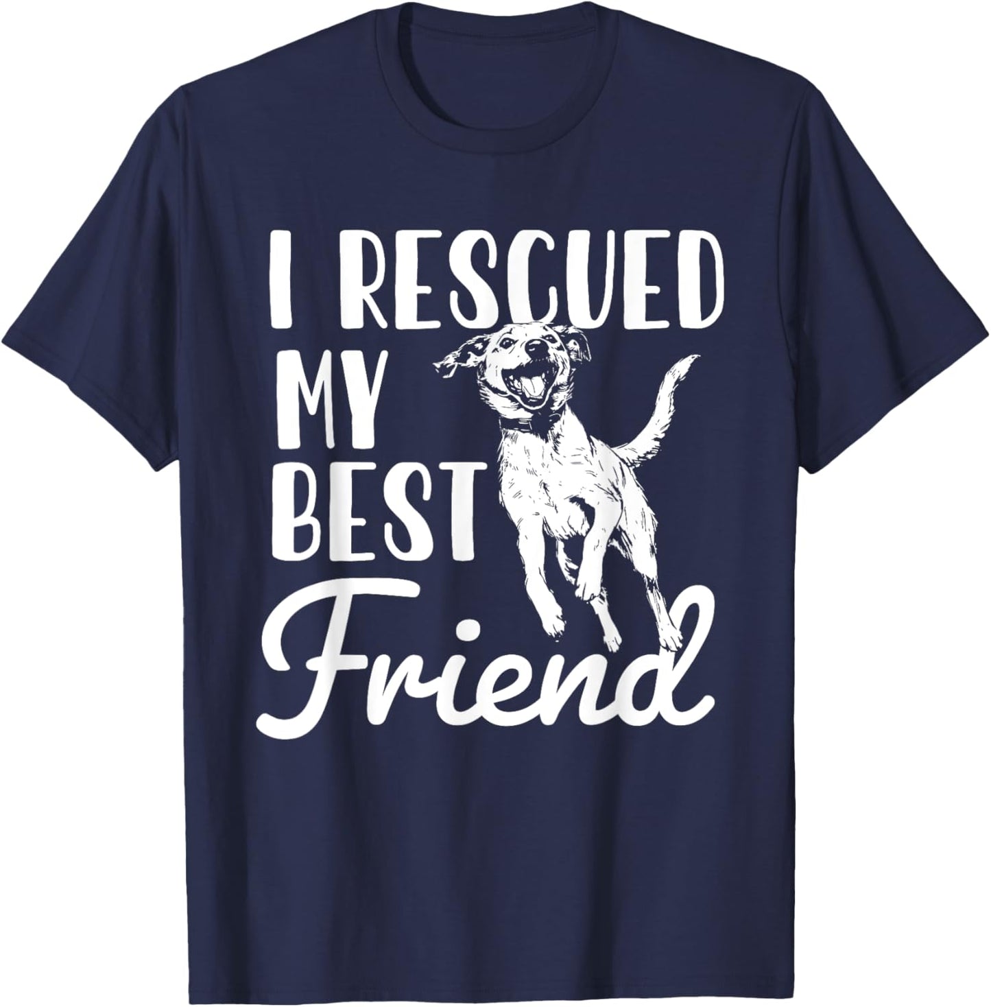 I Rescued My Best Friend - Animal Rescue & Adoption T-Shirt - T-Shirt | Navy
