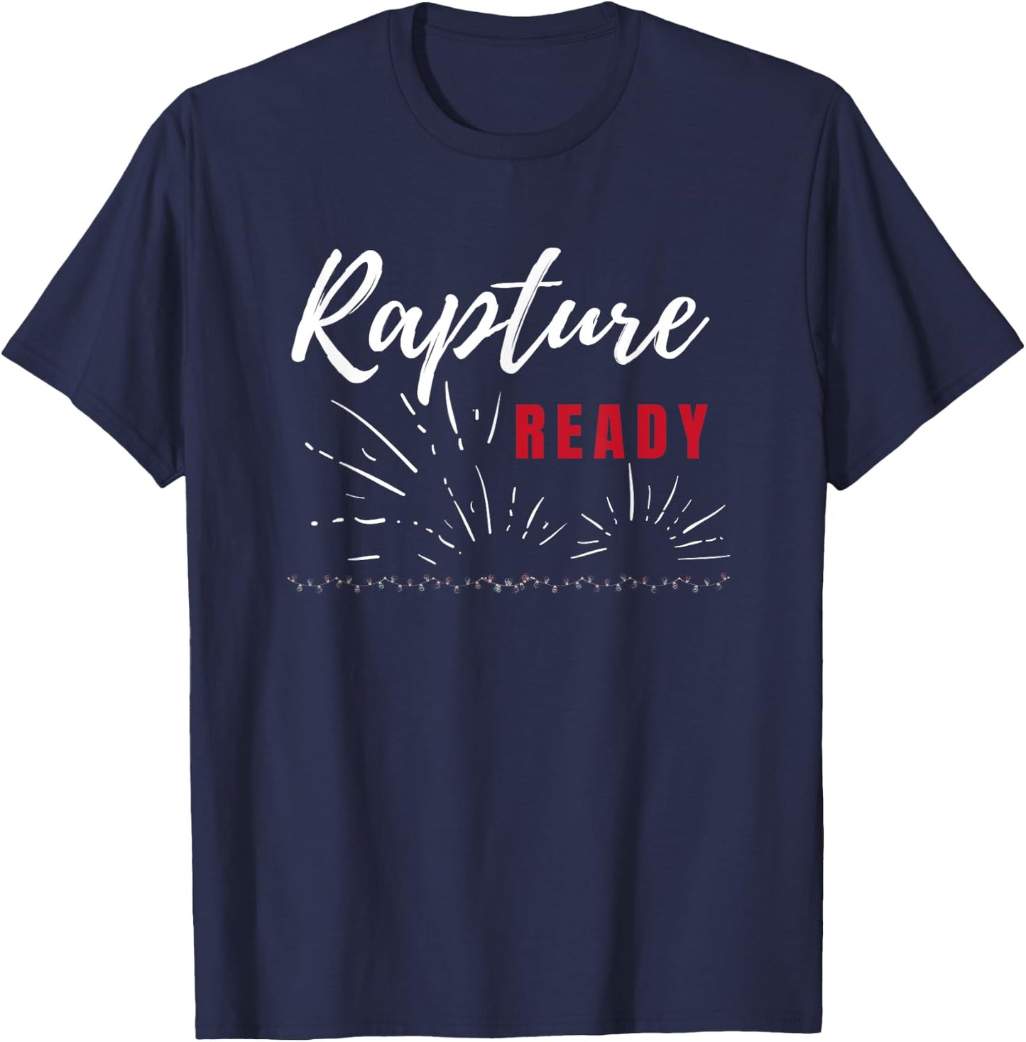 Rapture Ready End Times T-Shirt - T-Shirt | Navy