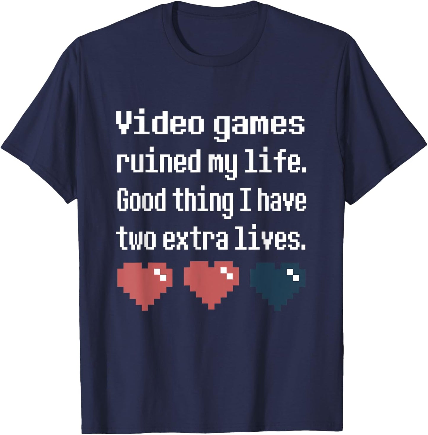 Video Games Ruined My Life Funny Cool Gamer Gift T-Shirt - T-Shirt | Navy