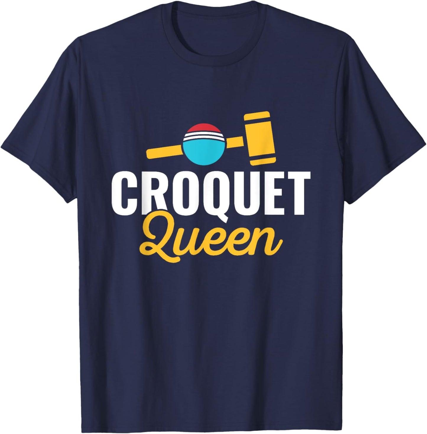Croquet Queen Croquet Player Lawn Games Lover T-Shirt - T-Shirt | Navy