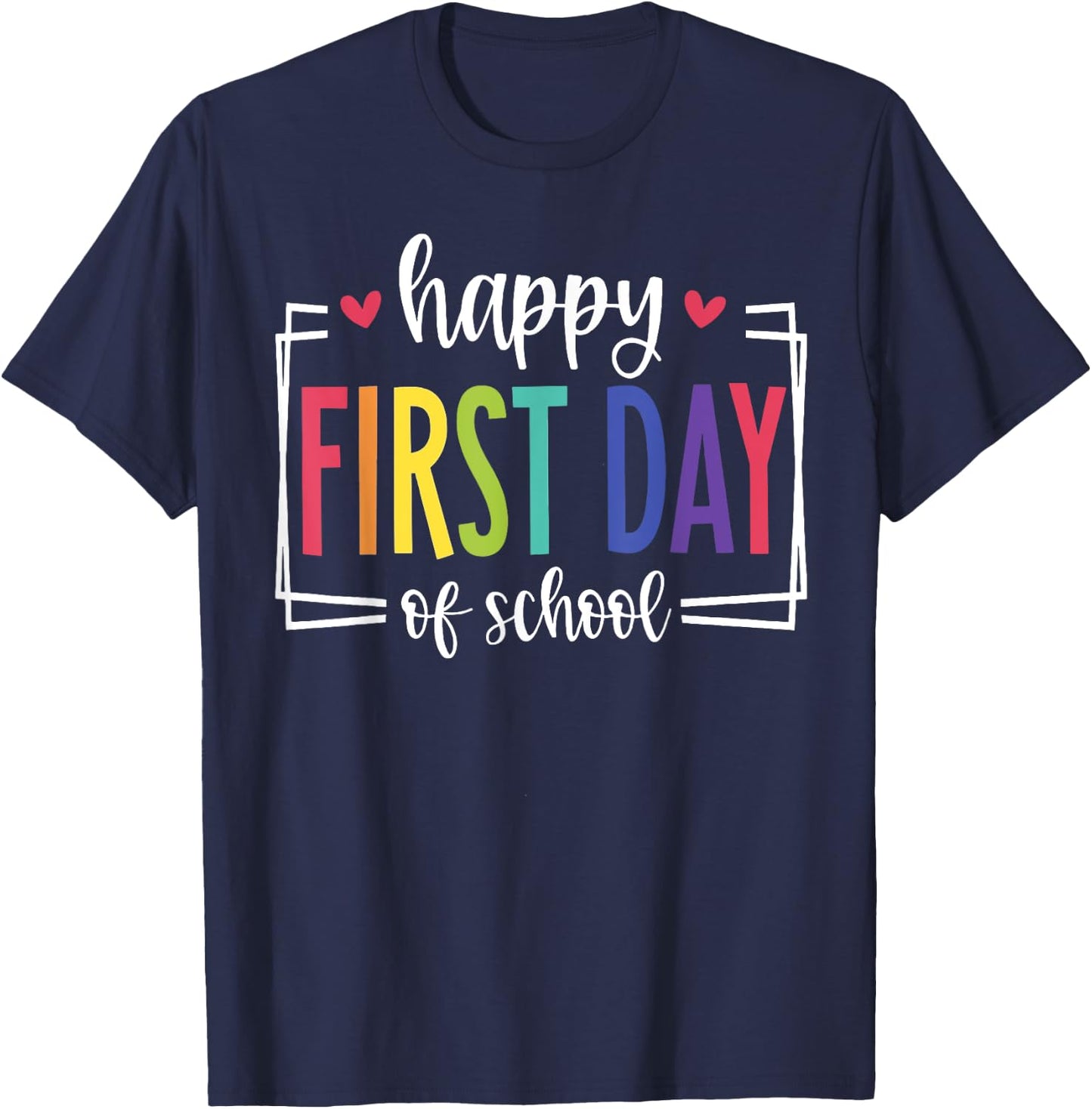 Happy First Day of School T-Shirt - T-Shirt | Navy