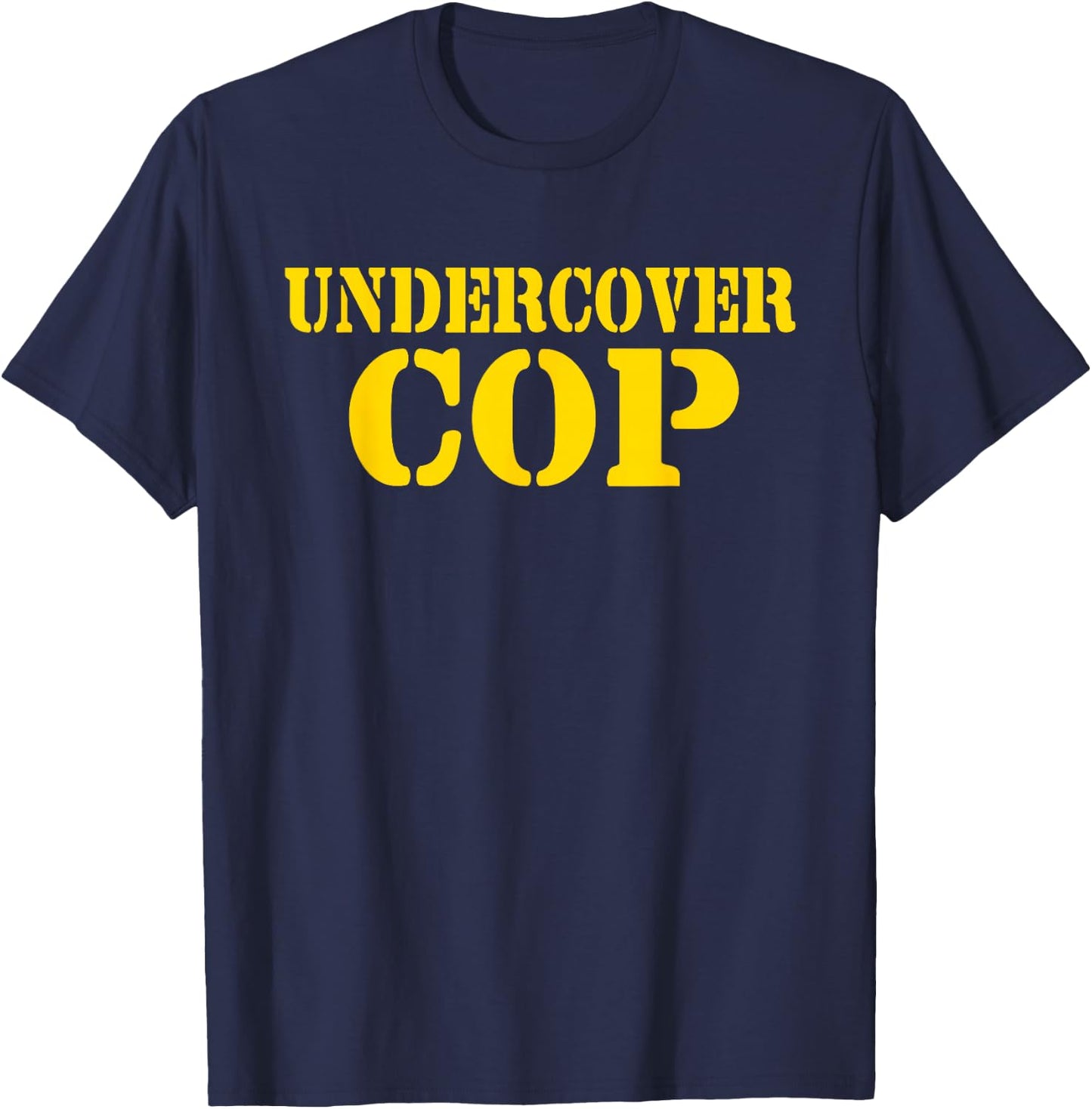 Undercover Cop - Simple Costume Party Novelty T-Shirt - T-Shirt | Navy