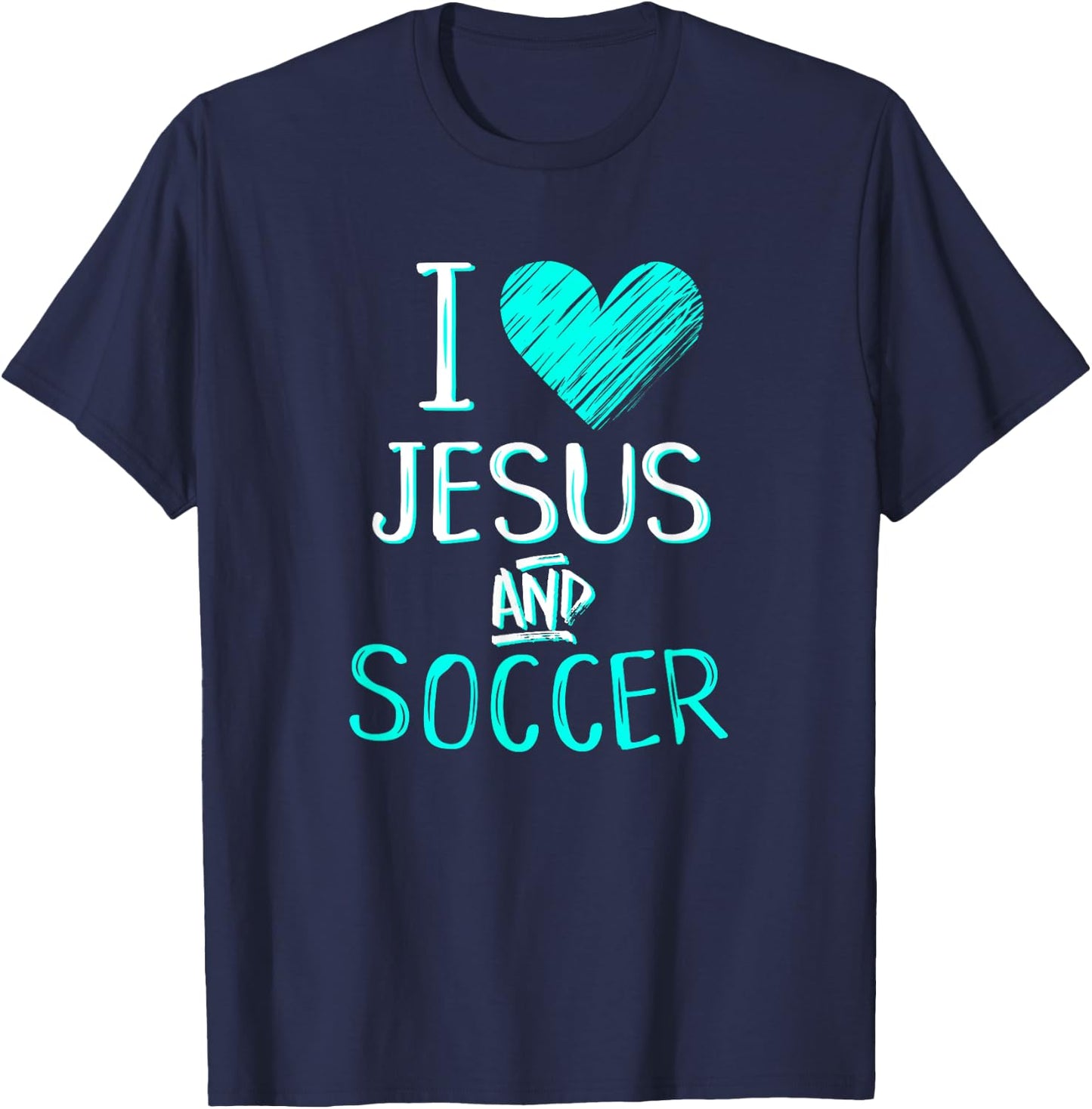I Love Jesus And Soccer Christian Futbal Goalie Gift Shirt T-Shirt - T-Shirt | Navy