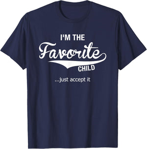 Dads Moms Favorite Child Funny Sibling Gifts Brother Sister T-Shirt - T-Shirt | Navy