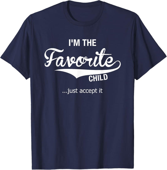 Dads Moms Favorite Child Funny Sibling Gifts Brother Sister T-Shirt - T-Shirt | Navy