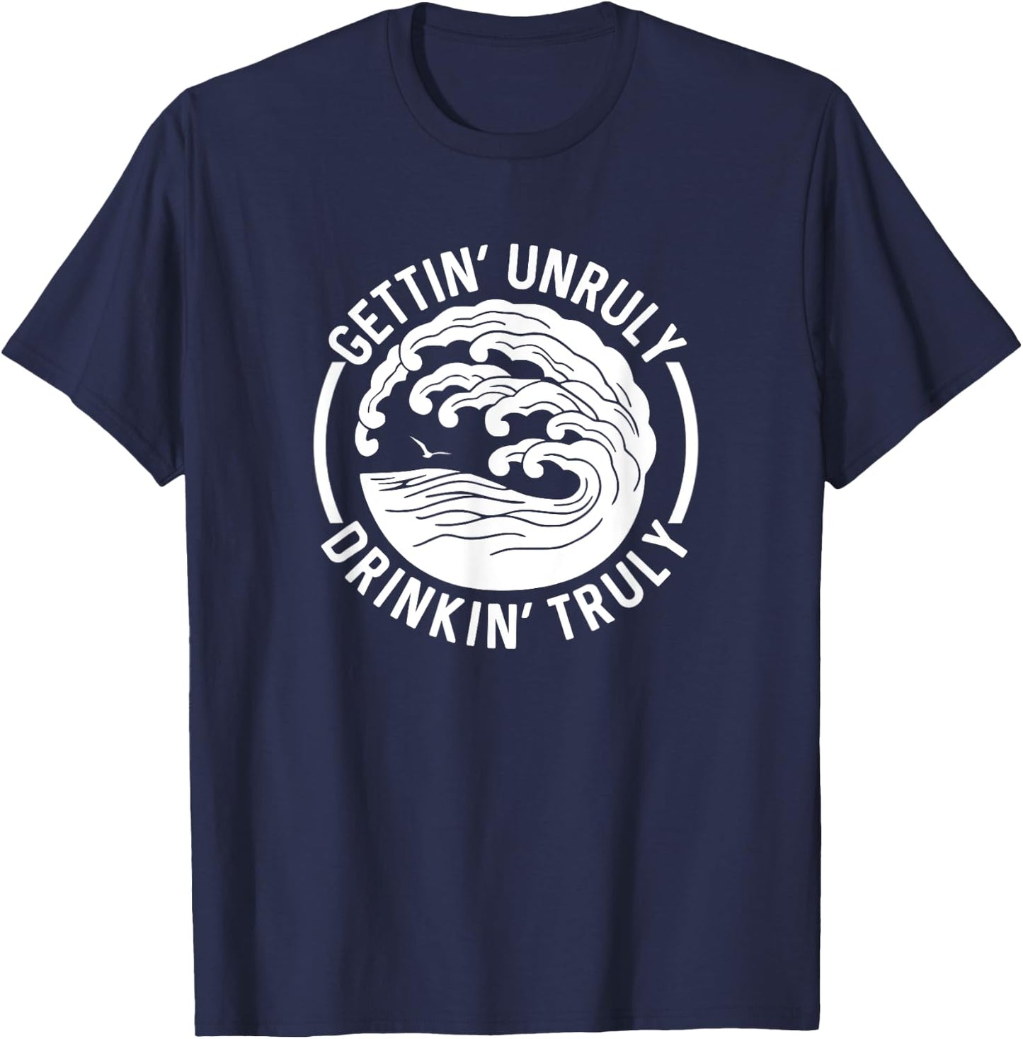 Gettin' Unruly Drinkin' Hard Seltzer Summer Beach Alcohol T-Shirt - T-Shirt | Navy