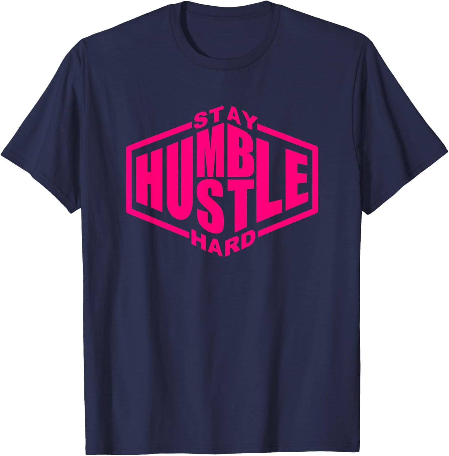 Stay Humble Hustle Hard - Inspirational - Pink Urban Graphic T-Shirt - T-Shirt | Navy