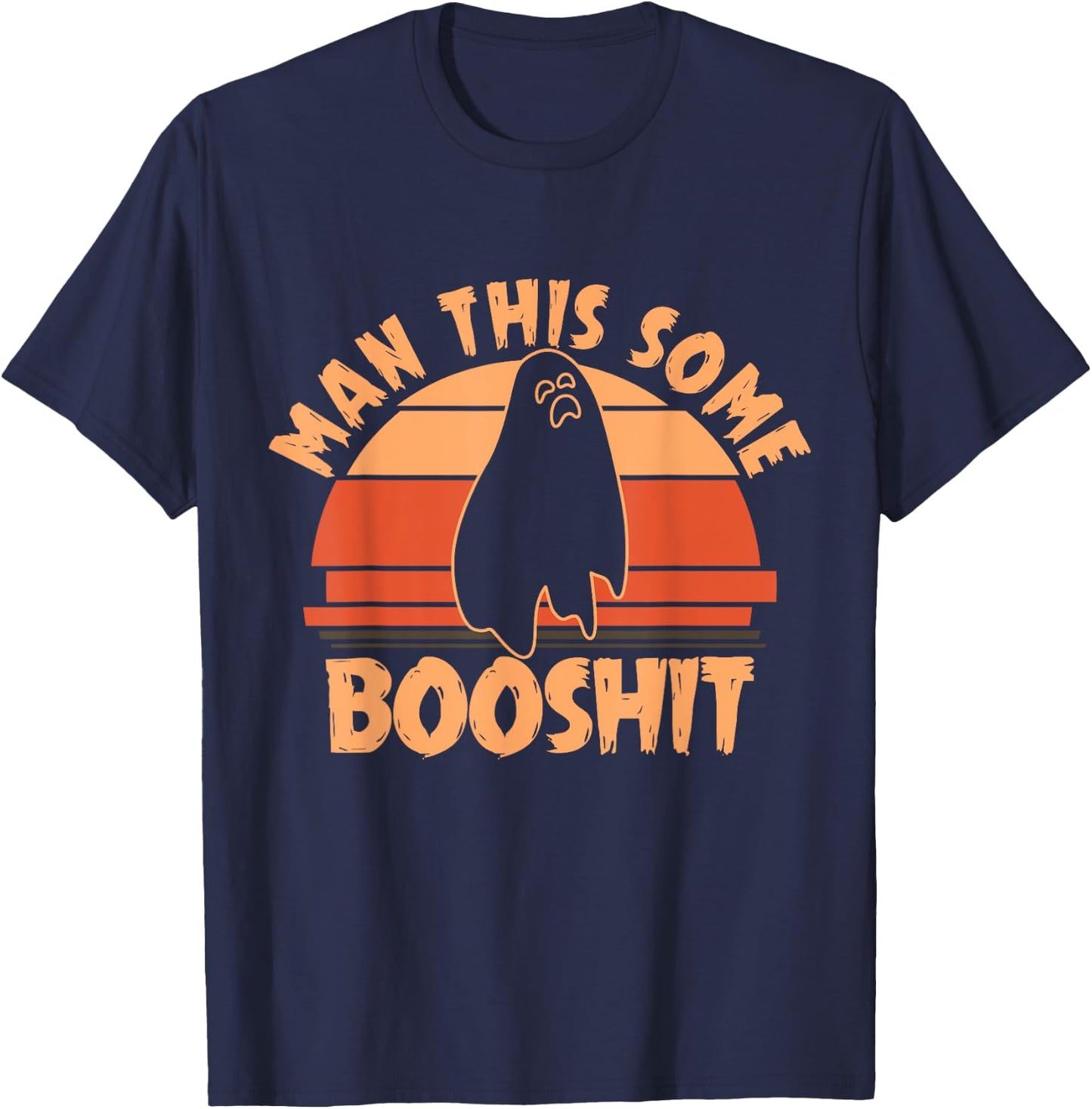 Man This Some Booshit - Halloween Ghost Funny Saying Boo T-Shirt - T-Shirt | Navy