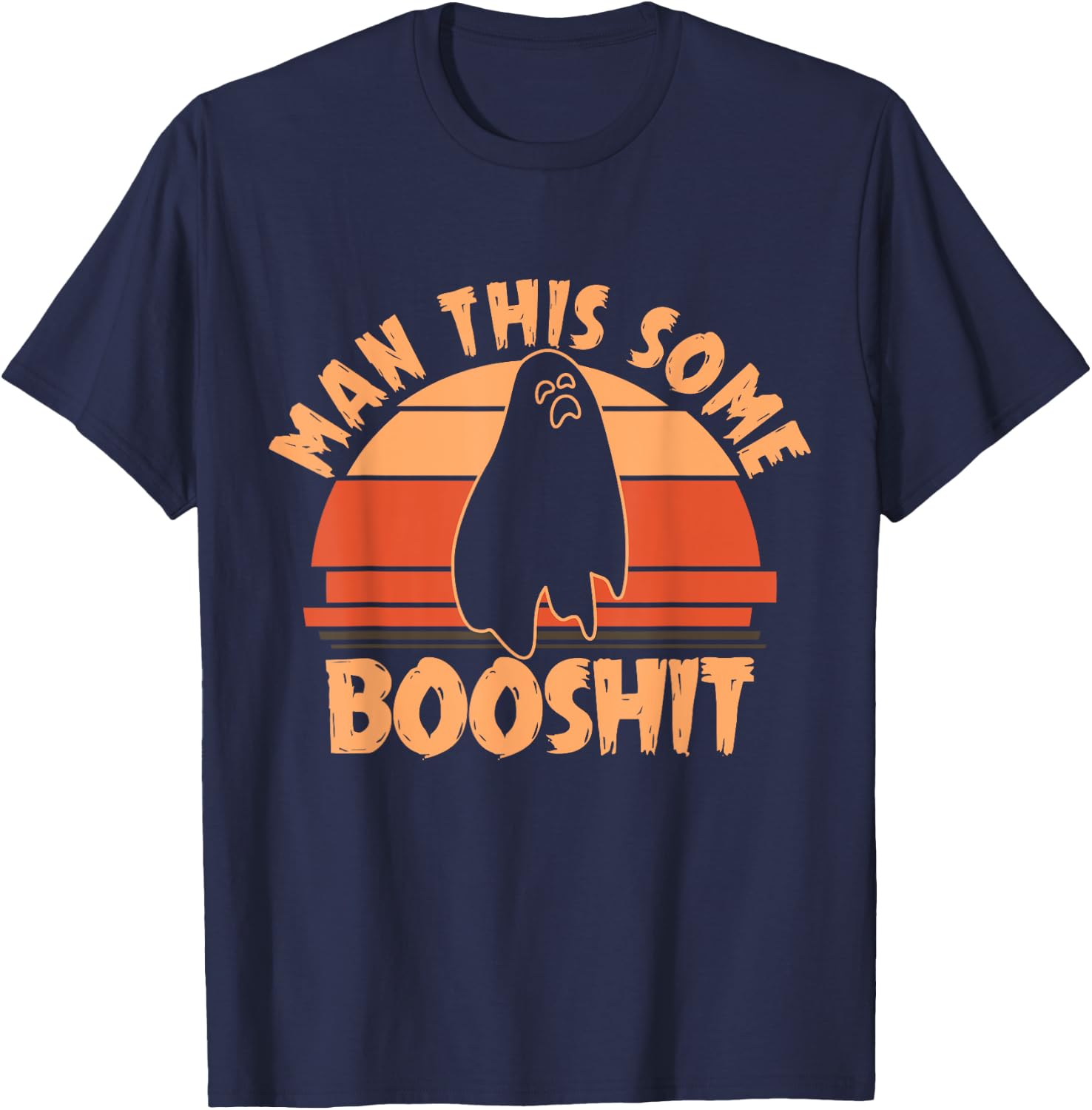 Man This Some Booshit - Halloween Ghost Funny Saying Boo T-Shirt - T-Shirt | Navy