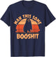 Man This Some Booshit - Halloween Ghost Funny Saying Boo T-Shirt - T-Shirt | Navy