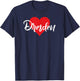 I Love Dresden First Name I Heart Named T-Shirt - T-Shirt | Navy