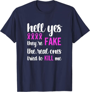 Funny Breast Cancer Awareness Pink Ribbon Yes They're Fake T-Shirt - T-Shirt | Navy