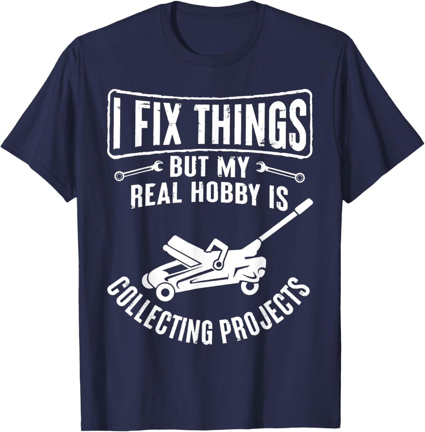 Retro I Fix Things But My Hobby Is Collecting Objects Garage T-Shirt - T-Shirt | Navy