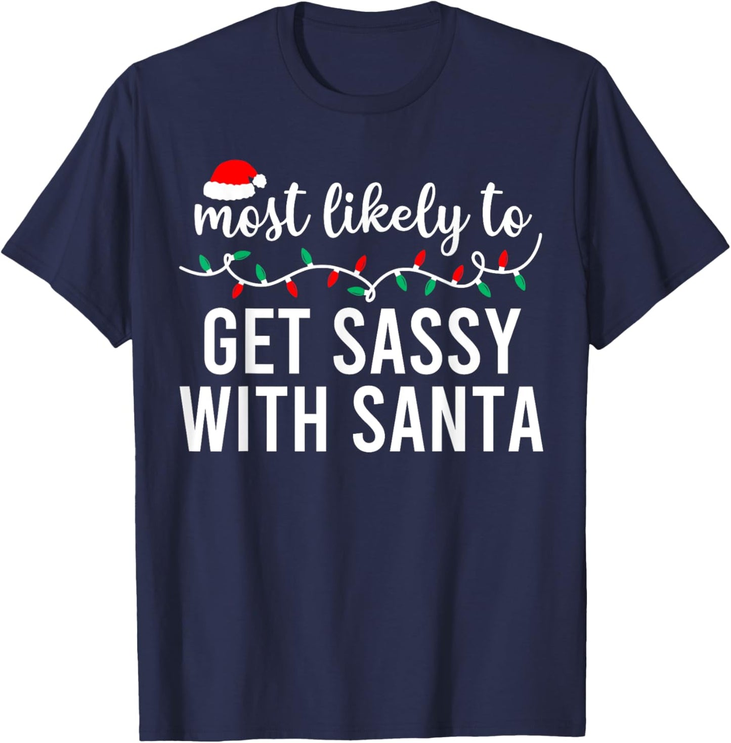 Most Likely to Christmas Shirt Matching Family Pajamas Funny T-Shirt - T-Shirt | Navy