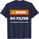 Warning No Filter I Will Probbly Hurt Your Little Feelings T-Shirt - T-Shirt | Navy