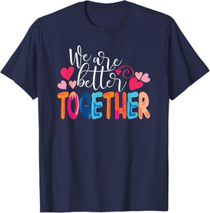 We Are Better Together T-Shirt - T-Shirt | Navy