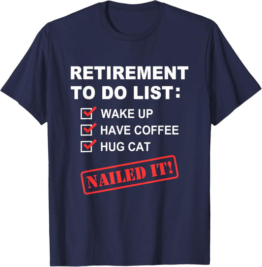 Funny Retirement To Do List Coffee Drinking Hug Cat Retirees T-Shirt - T-Shirt | Navy
