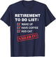 Funny Retirement To Do List Coffee Drinking Hug Cat Retirees T-Shirt - T-Shirt | Navy