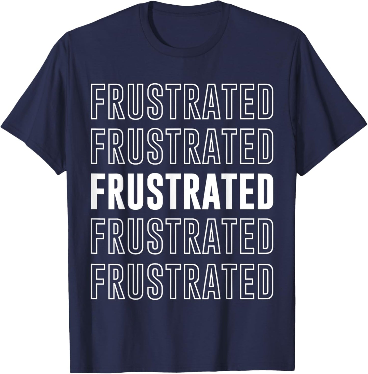 Frustrated T-Shirt - T-Shirt | Navy