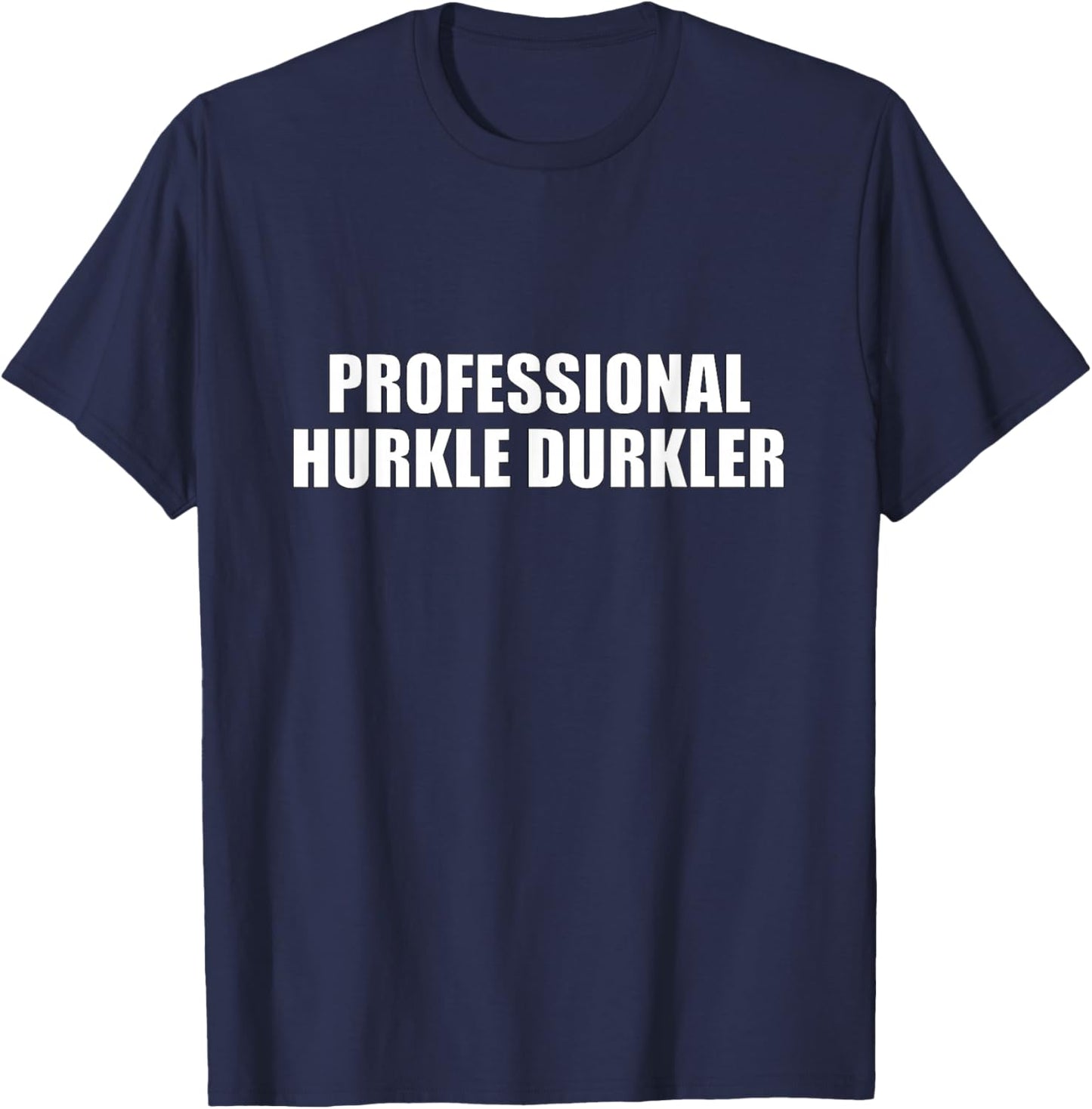 Hurkle Durkle T-Shirt - T-Shirt | Navy