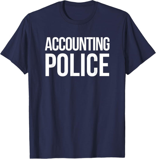 Accounting Police Funny Accounting CPA Gift T-Shirt - T-Shirt | Navy