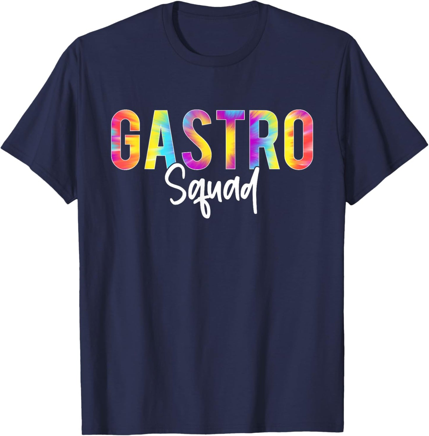 Gastro Squad Tie Dye Design For Doctor Gastroenterology T-Shirt - T-Shirt | Navy