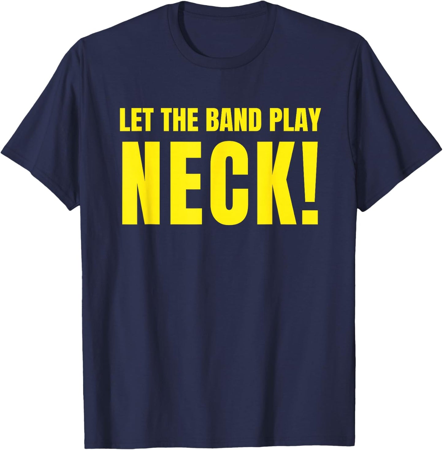 Let The Band Play Neck Shirt - STTDB Shirt For Tiger Fans T-Shirt - T-Shirt | Navy