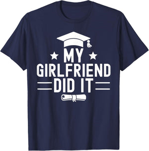 My Girlfriend Did It Graduation Graduated Bachelor Fiancee T-Shirt - T-Shirt | Navy