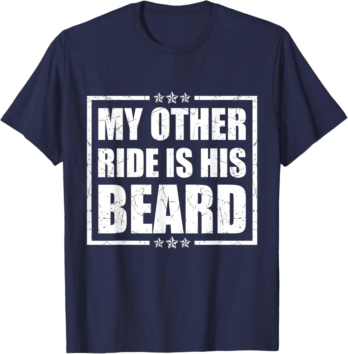 My Other Ride Is His Beard Bearded Guy Wife Girlfriend T-Shirt - T-Shirt | Navy