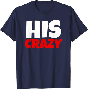 Her Weirdo and His Crazy - Couples Matching Funny T-Shirt - T-Shirt | Navy