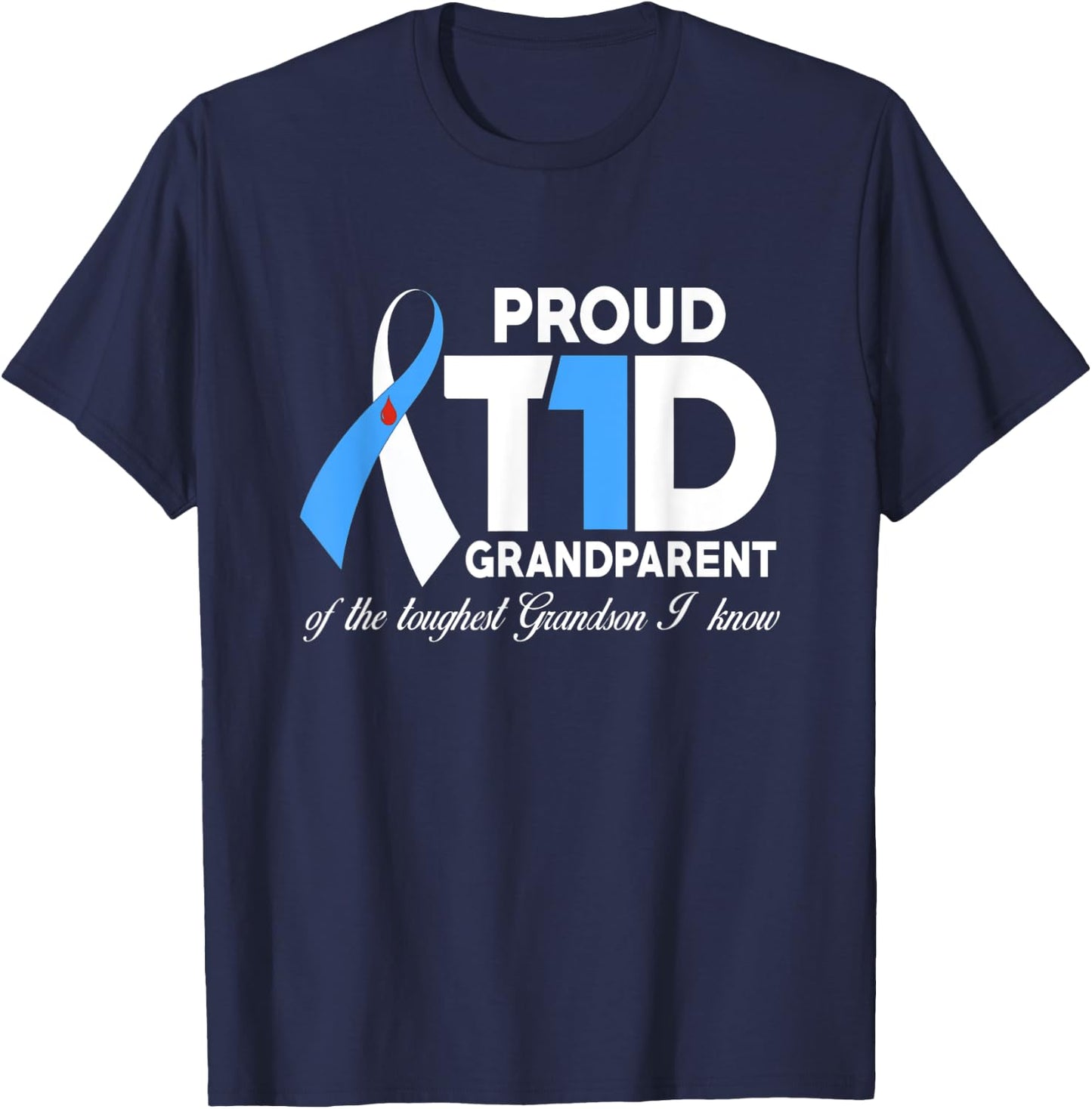 Proud T1D Grandparent Of Grandson Diabetes Awareness Gift T-Shirt - T-Shirt | Navy